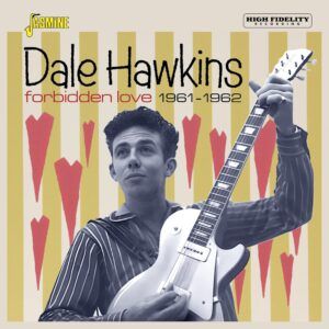 Forbidden Love 1961-1962 - Dale Hawkins