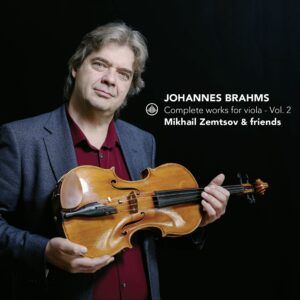 Brahms: Complete Works For Viola Vol. 2 - Mikhail Zemtsov
