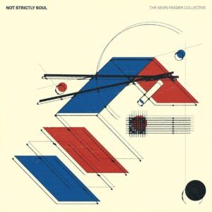 Not Strictly Soul (Vinyl) - The Kevin Fingier Collective