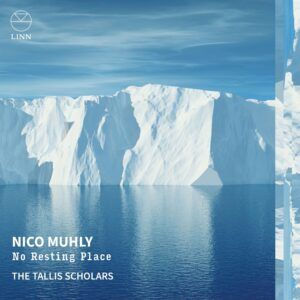 Nico Muhly: No Resting Place - The Tallis Scholars