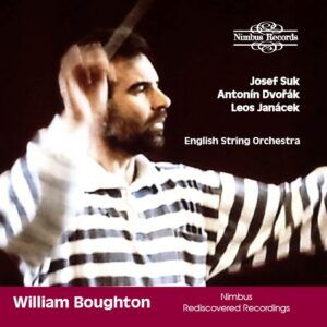 Suk / Dvorak / Janacek: Orchestral Works (Nimbus Recordings Rediscovered) - William Boughton