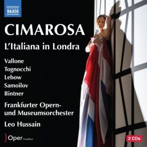 Domenico Cimarosa: L'Italiana In Londra - Leo Hussain