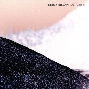 Last Desert - Liberty Ellman