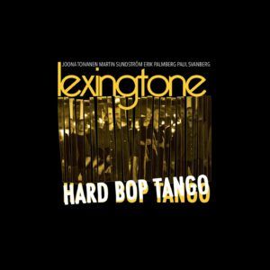 Hard Bop Tango - Lexingtone