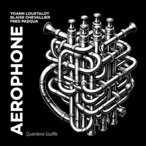Quatrième Souffle (Vinyl) - Aerophone