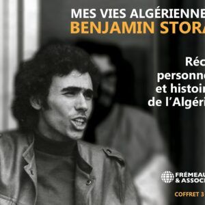 Mes Vies Algériennes - Benjamin Stora