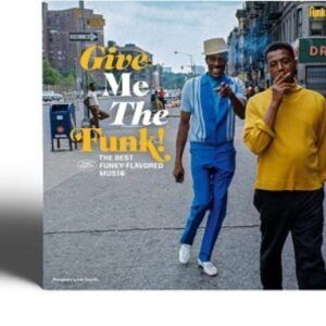 Give Me The Funk! The Best Funky-Flavored Music Vol. 3
