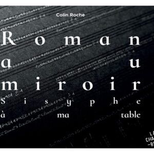Roman Au Miroir: Sisyphe à Ma Table - Colin Roche