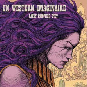 Un Western Imaginaire - Cathy Escoffier 8tet