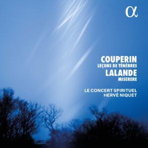 Couperin: Lecons De Tenebres / Lalande: Miserere - Hervé Niquet