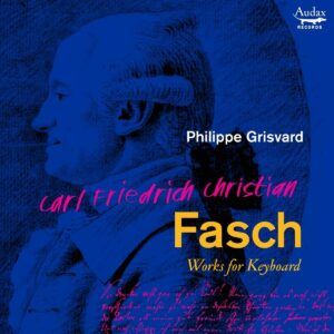 Fasch: Works For Keyboard - Philippe Grisvard