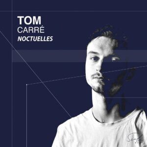 Noctuelles - Tom Carré