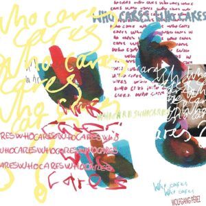 Who Cares Who Cares (Vinyl) - Wolfgang Pérez