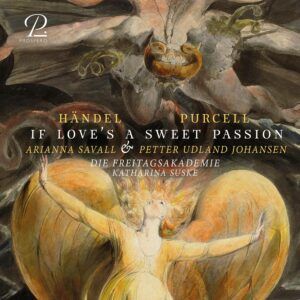 Purcell / Handel: If Love's A Sweet Passion - Arianna Savall