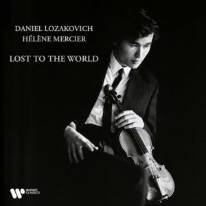 Lost To The World - Daniel Lozakovich