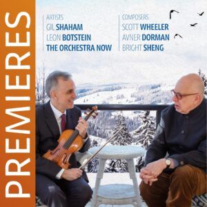 Scott Wheeler, Avner Dorman, Bright Sheng: Premieres - Gil Shaham