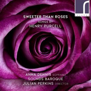 Sweeter Than Roses: Songs By Henry Purcell - Julian Perkins