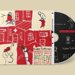 Patient Patient - Mikko Pettinen Why Not