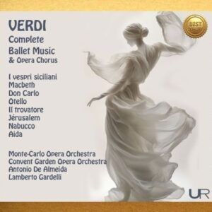 Verdi: Complete Ballet Music & Opera Chorus