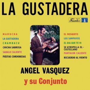La Gustadera (Vinyl) - Angel Vasquez Y Su Conjunto
