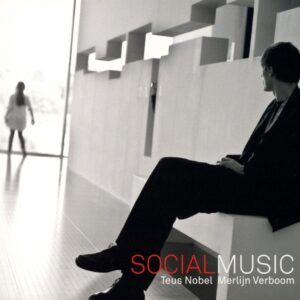 Social Music - Teus Nobel & Merlijn Verboom