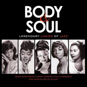Body & Soul - Legendary Ladies Of Jazz (Vinyl)