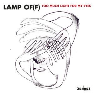 Too Much Light For My Eyes - Lamp Of(f)