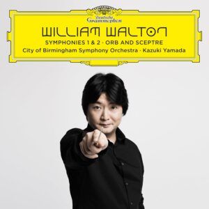 Walton: Symphonies Nos. 1 & 2, Orb And Sceptre - Kazuki Yamada