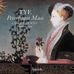 Tye: The Peterhouse Mass & Other Works - Cinquecento