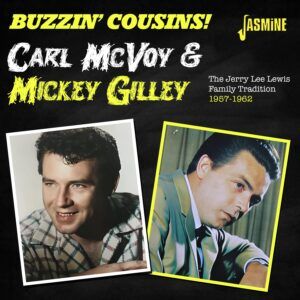 Buzzin' Cousins: The Jerry Lee Lewis Family Tradition - Carl McVoy & Mickey Gilley