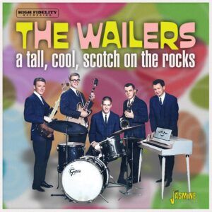 A Tall, Cool, Scotch On The Rocks - The Wailers