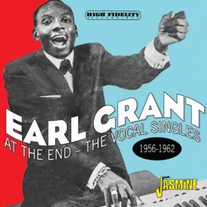 At The End: The Vocal Singles 1956-1962 - Earl Grant