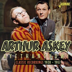 Ayethangyow! Classic Recordings 1938-1957 - Arthur Askey