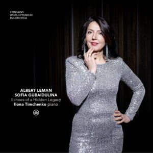 Leman / Gubaidulina: Echoes Of A Hidden Legacy - Ilona Timchenko