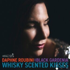 Whisky Scented Kisses (Vinyl) - Daphne Roubini & Black Gardenia