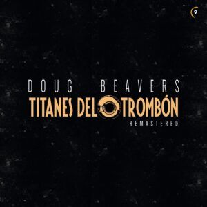 Titanes De Trombon (Vinyl) - Doug Beavers