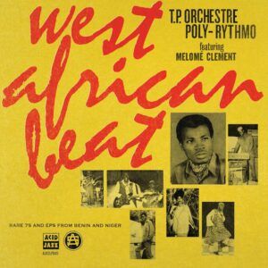 West African Beat: Rare 7s And EPs From Benin And Niger (Vinyl) - T.P. Orchestre Poly-Rythmo