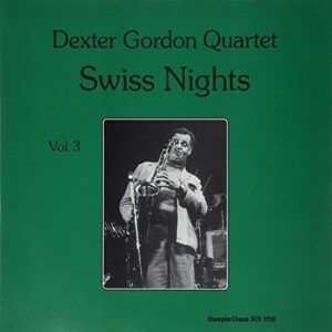Swiss Nights Vol. 3 (180 Grams Vinyl) - Dexter Gordon Quartet