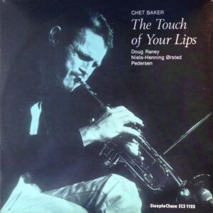 The Touch Of Your Lips (180 Grams Vinyl) - Chet Baker