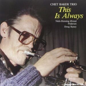 This Is Always (180 Grams Vinyl) - Chet Baker Trio