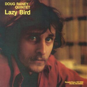 Lazy Bird (Vinyl) - Doug Raney Quintet