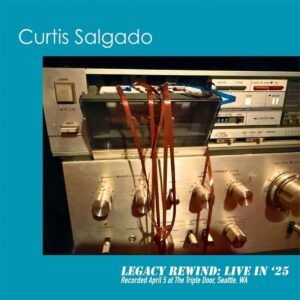 Legacy Rewind: Live In '25 - Curtis Salgado