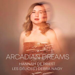 Arcadian Dreams - Hannah De Priest