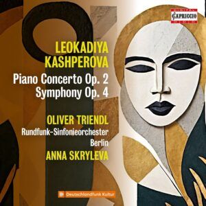Leokadiya Kashperova: Piano Concerto, Symphony - Oliver Triendl