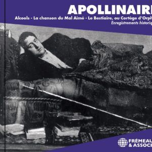 Guillaume Apollinaire - Enregistrements historiques