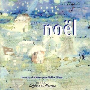 Noël: Chansons Et Poèmes Pour Noël et l'Hiver - Agnès Chaumié