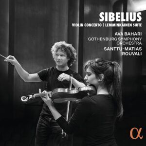 Sibelius: Violin Concerto, Lemminkainen Suite - Ava Bahari & Santtu-Matias Rouvali
