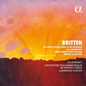 Britten: Les Illuminations, The Young Person's Guide To The Orchestra, Sinfonia Da Requiem - Julie Roset