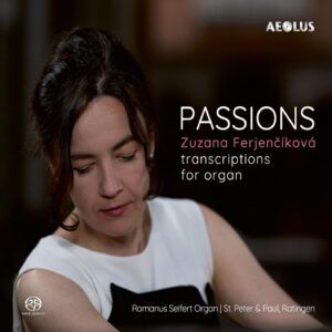 Passions (Transcriptions For Organ) - Zuzana Ferjenčíková