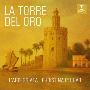 La Torre Del Oro - L'Arpeggiata, Christina Pluhar
